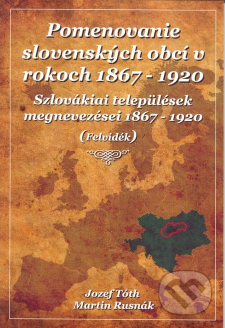 Pomenovanie slovenských obcí v rokoch 1867 - 1920