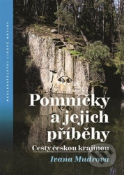 Pomníčky a jejich příběhy (Cesty českou krajinou)