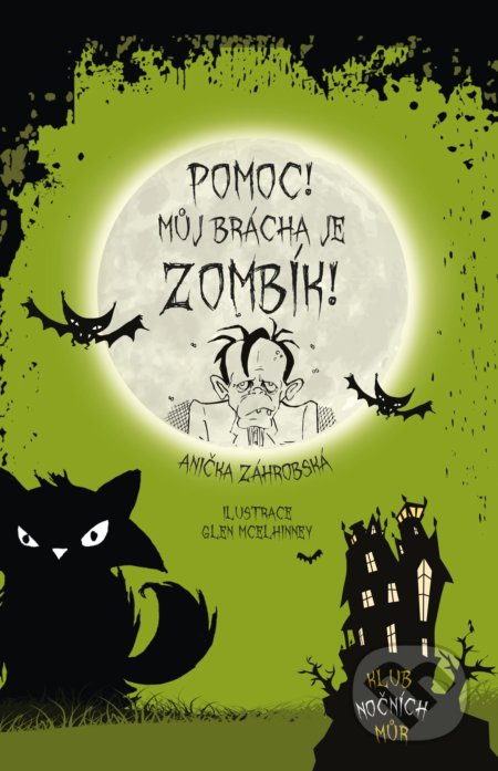 Pomoc! Můj brácha je zombík! (Klub nočních můr)