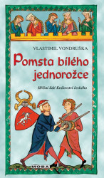 Pomsta bílého jednorožce (Hříšní lidé Království českého) - kniha z kategorie Detektivky, thrillery a horory