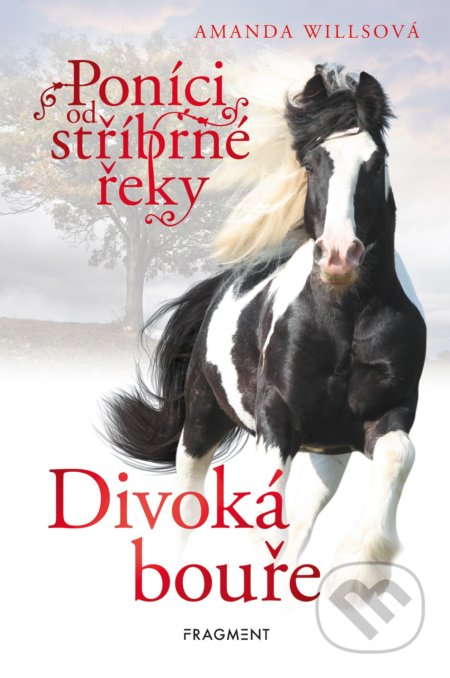 Poníci od stříbrné řeky: Divoká bouře