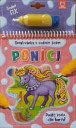Poníci: Omalovánka s vodním fixem (Použij vodu, oživ barvy!) - kniha z kategorie Omalovánky