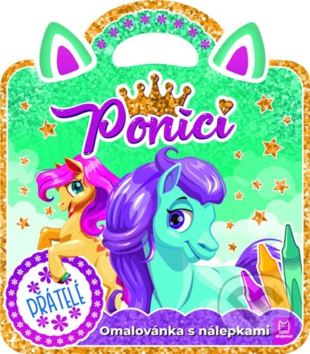 Poníci – Přátelé (Omalovánka s nálepkami)