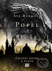 Popel a duše: Chvění kouře a zlata