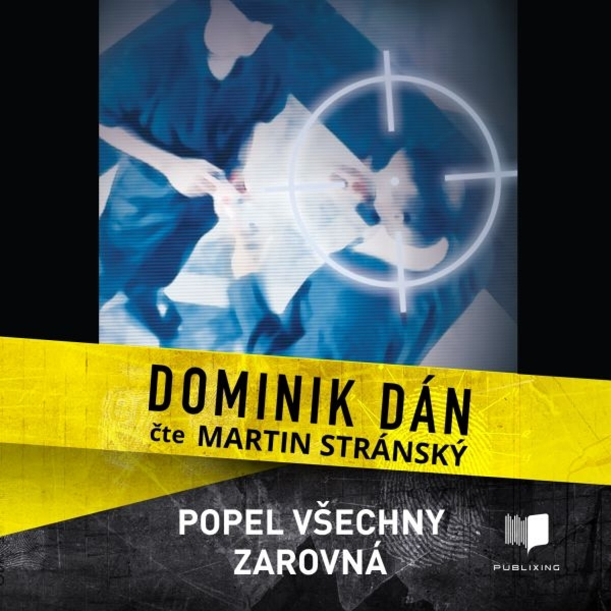 Popel všechny zarovná - Dominik Dán - audiokniha