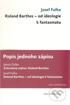 Popis jednoho zápisu (Zotročený mýtus: Roland Barthes, Roland Barthes