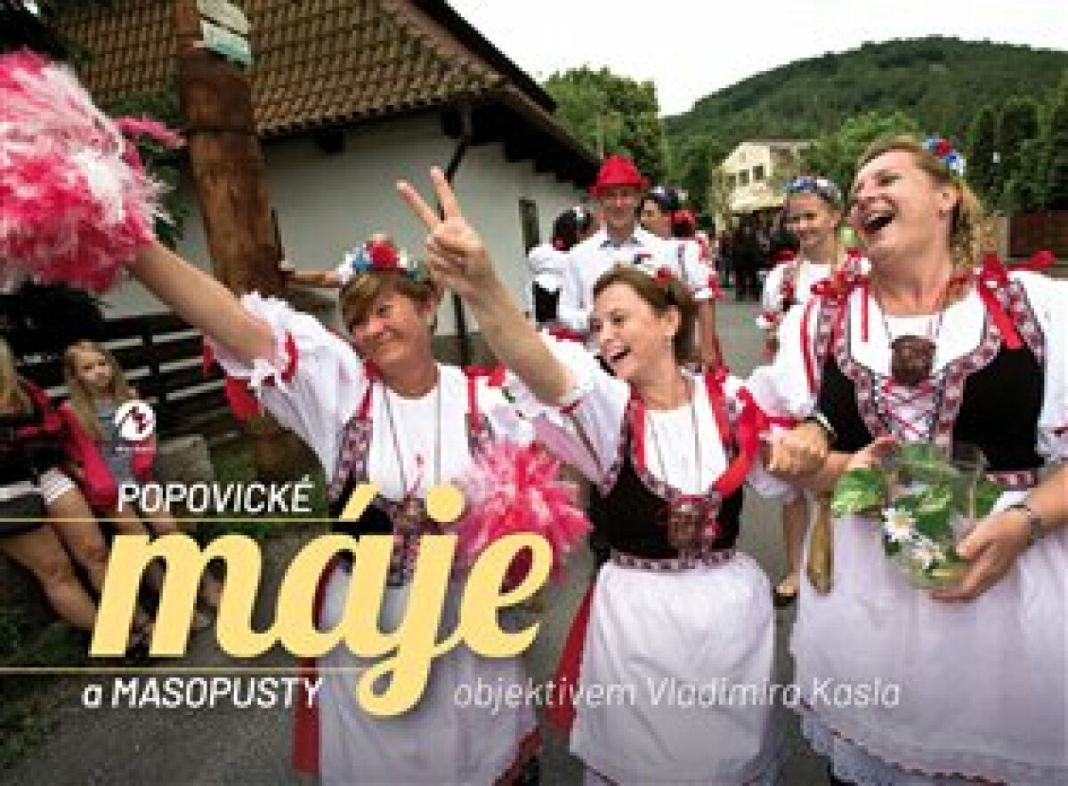 Popovické máje a masopusty - Kasl Vladimír