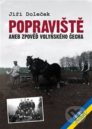 Popraviště (aneb zpověď volyňského Čecha)