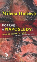 Poprvé a naposledy? (Cesta od scénáře k filmu)