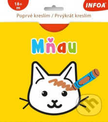 Poprvé kreslím / Prvýkrát kreslím MŇAU
