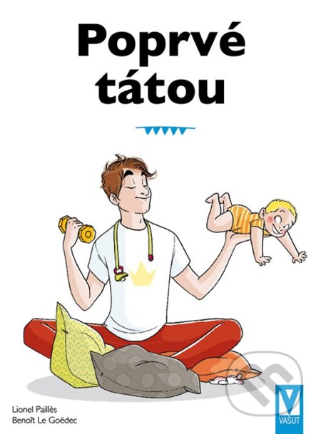 Poprvé tátou (průvodce pro novopečené tatínky)