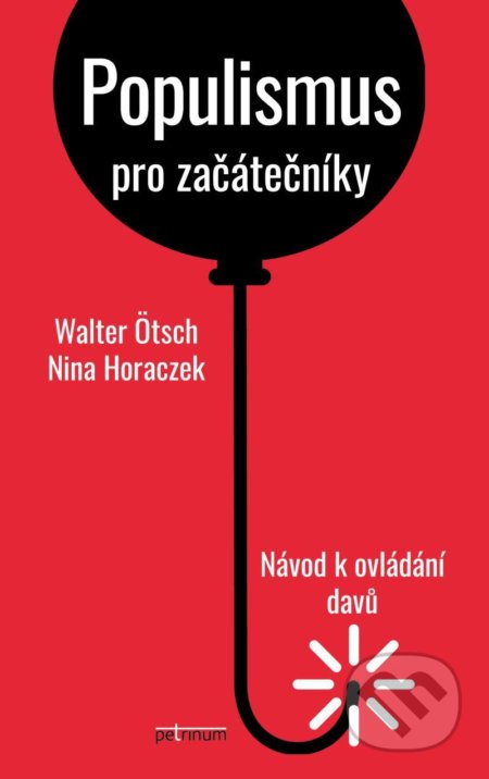 Populismus pro začátečníky: Návod k ovládání davů
