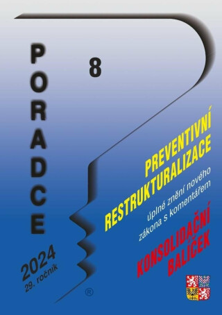 Poradce 8/2024 Zákon o preventivní restrukturalizaci s komentářem