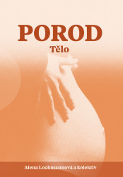 Porod - Tělo