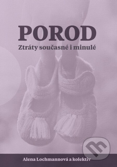 Porod - Ztráty současné i minulé