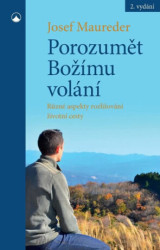 Porozumět Božímu volání (Různé aspekty rozlišování životní cesty) - kniha z kategorie Duchovní život