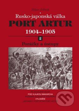 Port Artur 1904 - 1905: Rusko-japonská válka (2. díl
