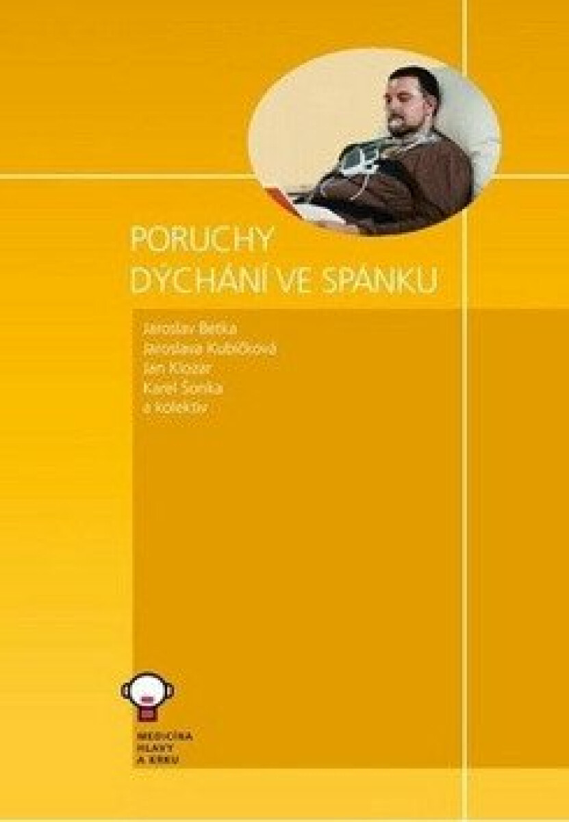 Poruchy dýchání ve spánku - chirurgická léčba - Jaroslav Betka, Jaroslava Kubíčková, Jan Klozar