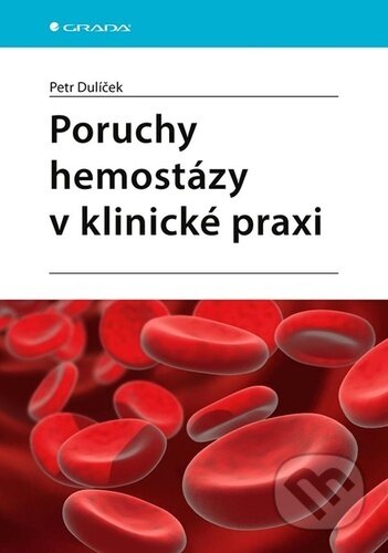 Poruchy hemostázy v klinické praxi