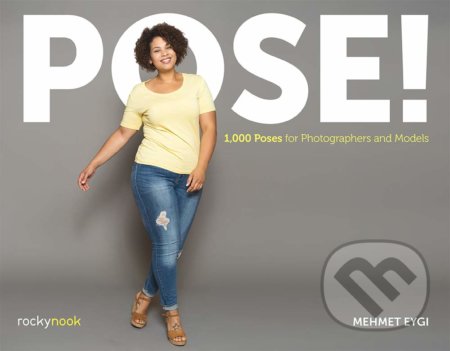 POSE! - 1 000 Poses for Photographers and Models