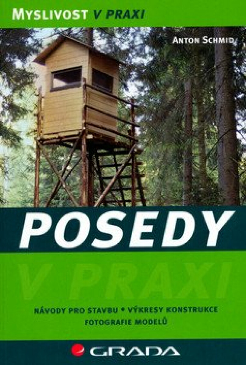 Posedy - stavba, konstrukce, modely - Schmid Anton
