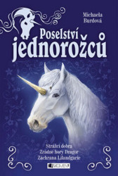 Poselství jednorožců (komplet) (Strážci dobra, Zrádné hory Dragor, Záchrana Lilandgarie) - kniha z kategorie Sci-fi, fantasy a komiksy
