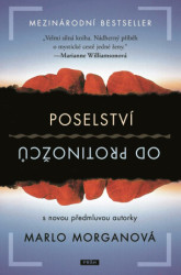 Poselství od protinožců - Marlo Morgan