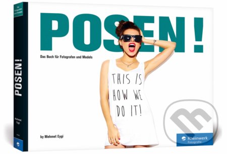 POSEN! - Das Buch für Fotografen und Models