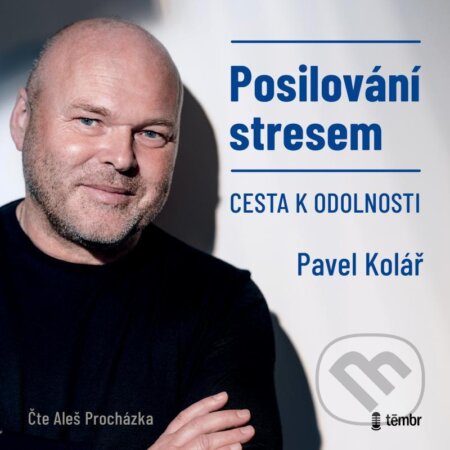 Posilování stresem (Cesta k odolnosti)