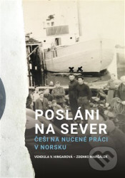 Posláni na sever (Češi na nucené práci v Norsku)