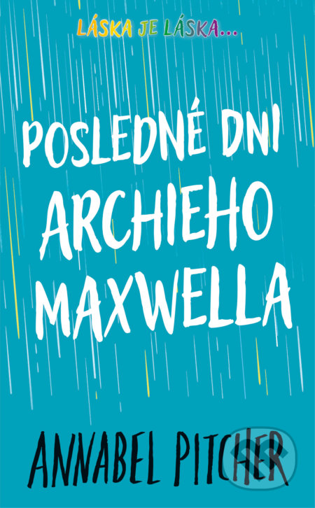Posledné dni Archieho Maxwella (Láska je láska)
