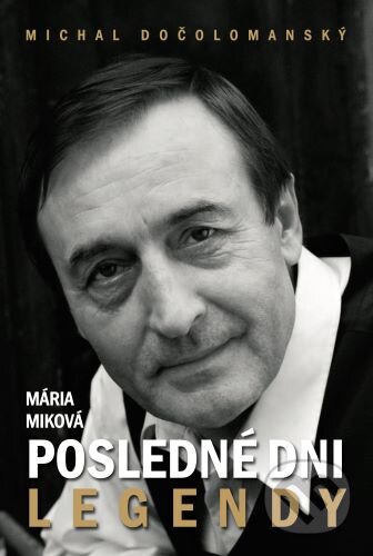 Posledné dni legendy (Michal Dočolomanský)