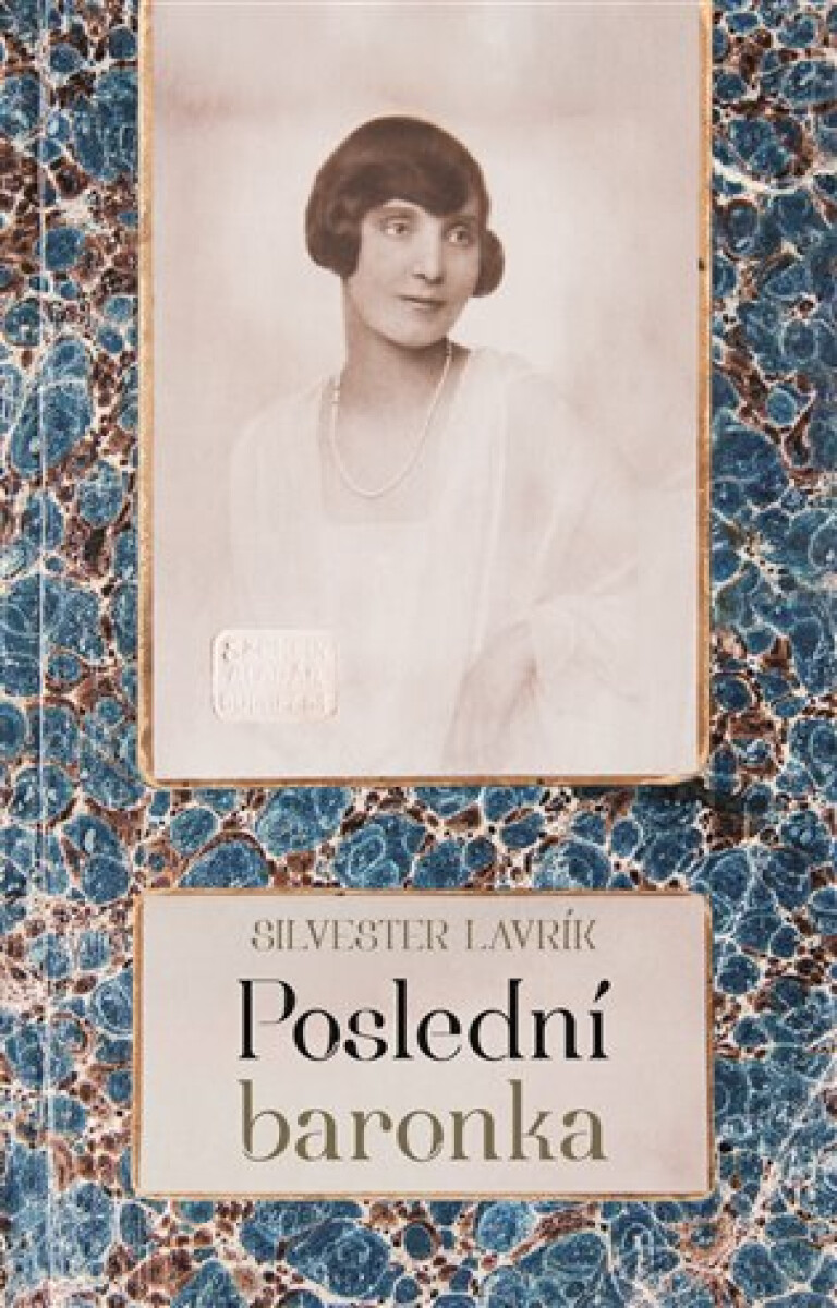 Poslední baronka - Silvester Lavrík