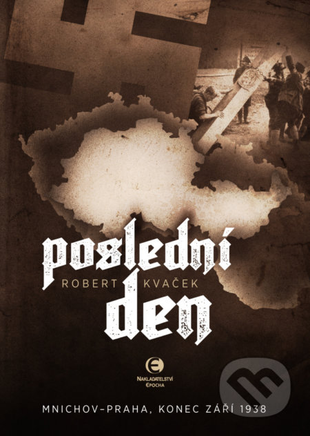 Poslední den (Mnichov-Praha, konec září 1938)