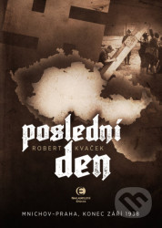 Poslední den (Mnichov-Praha, konec září 1938)