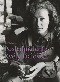 Poslední deník Květy Fialové