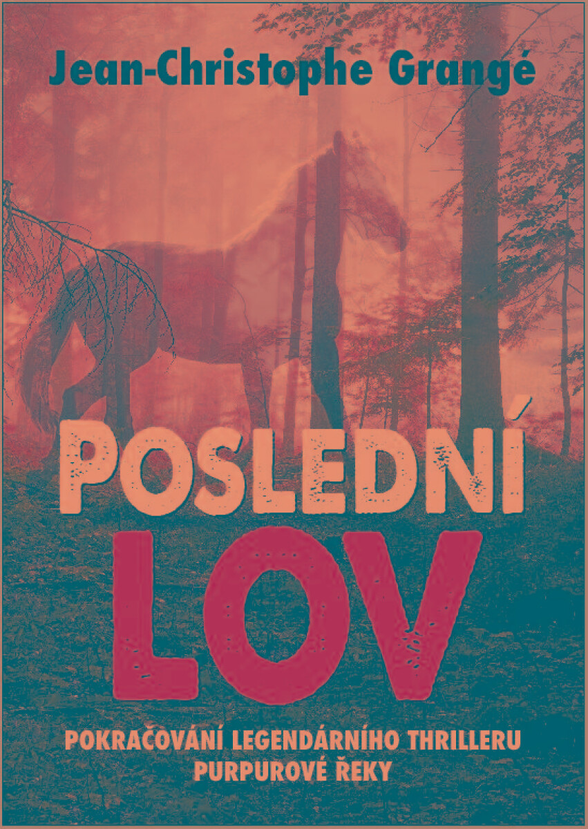 Poslední lov - Jean-Christophe Grangé