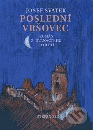 Poslední Vršovec (Román z dvanáctého století)