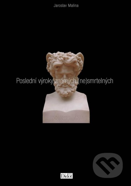 Poslední výroky známých (ne)smrtelných