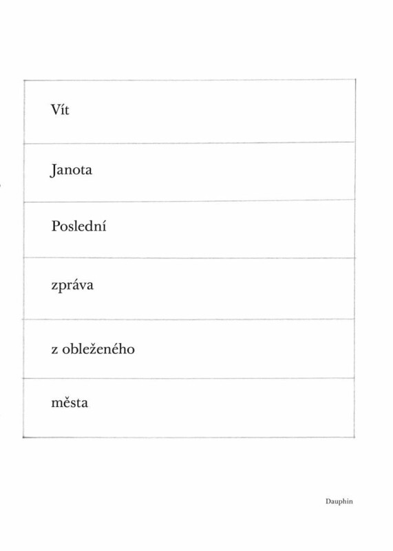 Poslední zpráva z obleženého města - Vít Janota, Monika Immrová