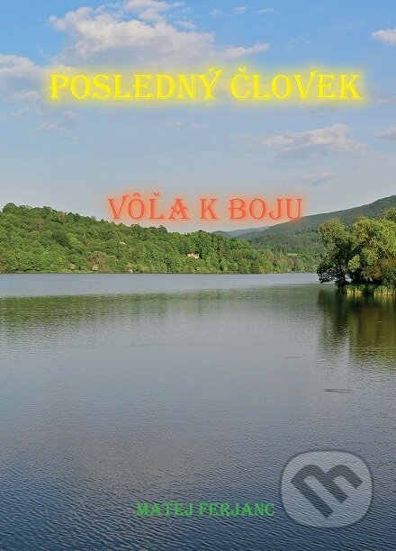 Posledný človek (Vôľa k boju)