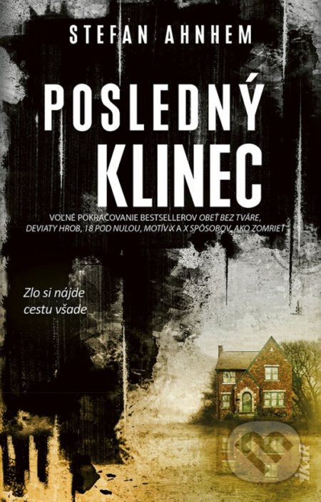 Posledný klinec (Zlo si nájde cestu všade)
