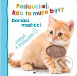 Poslouchej, kdo to může být? Domácí mazlíčci