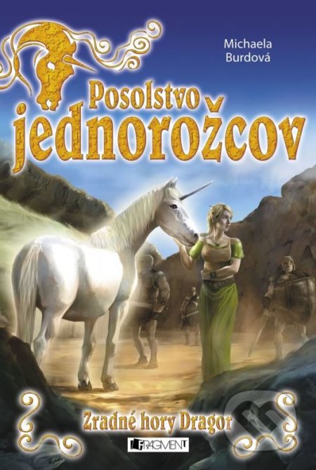 Posolstvo jednorožcov 2: Zradné hory Dragor