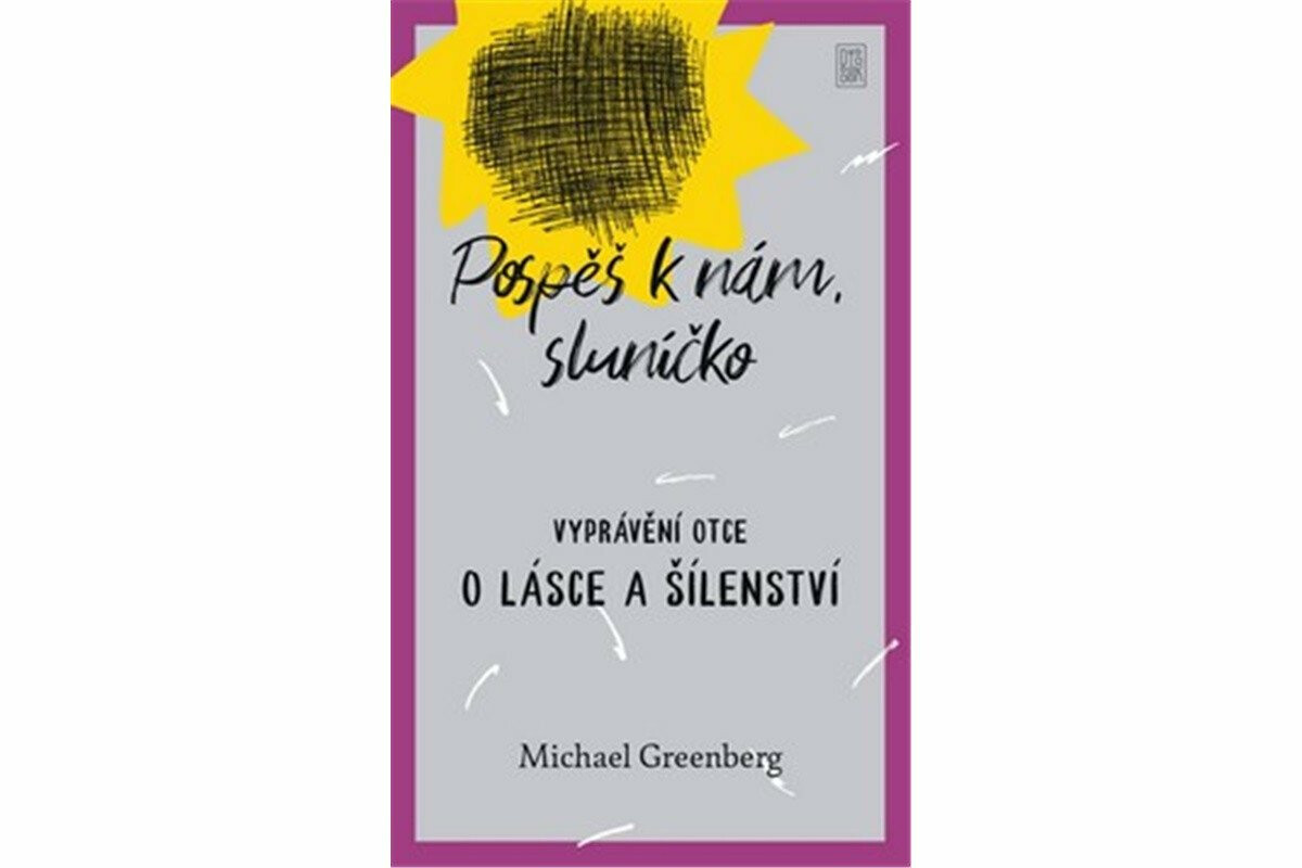 Pospěš k nám, sluníčko - Michael Greenberg