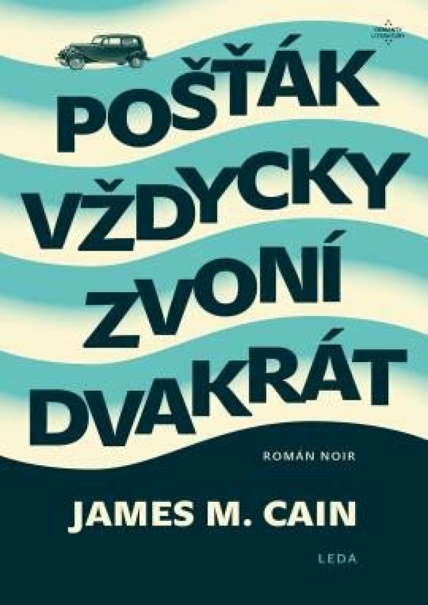 Pošťák vždycky zvoní dvakrát - James M. Cain, René Senko