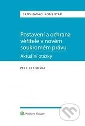 Postavení a ochrana věřitele v novém soukromém právu: Aktuální otázky