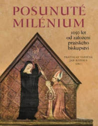 Posunuté milénium (1050 let od založení pražského biskupství) - kniha z kategorie Historie