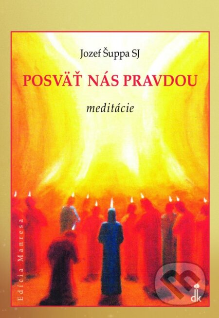 Posväť nás pravdou (meditácie)