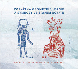 Posvátná geometrie, magie a symboly ve starém Egyptě - kniha z kategorie Náboženská literatura